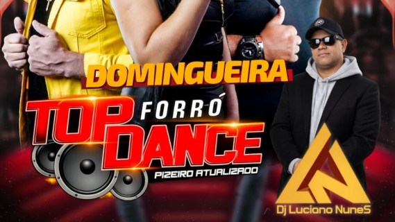 DOMINGUEIRA FORRO TOP DANCE E DJ LUCIANO NUNES