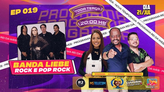 PROGRAMA REI DA WEB - Banda Liebe - EP-019